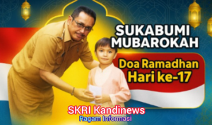 Sukabumi Mubarokah: Menghidupkan Doa Ramadhan Hari ke-17